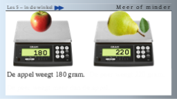 5.11 Meer of minder